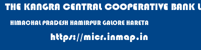 THE KANGRA CENTRAL COOPERATIVE BANK LIMITED  HIMACHAL PRADESH HAMIRPUR GALORE HARETA  micr code